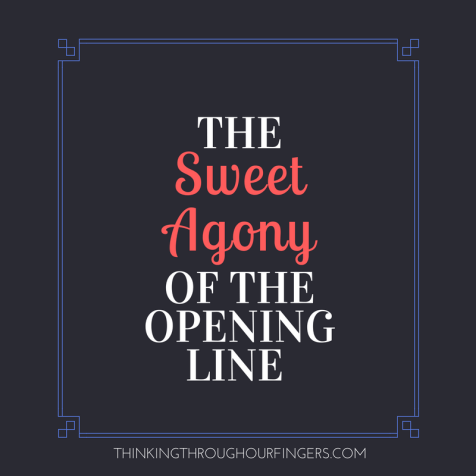 the-sweet-agony-of-the-opening-line