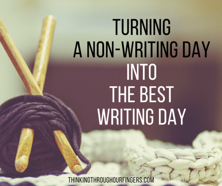 Turning a Non-writing Day into the Best Writing Day.png