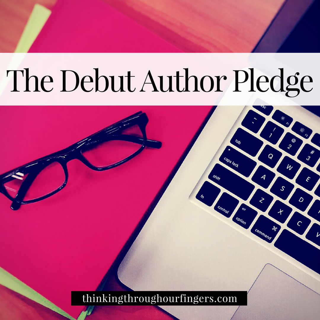 The Debut Author Pledge | Thinking Through Our Fingers